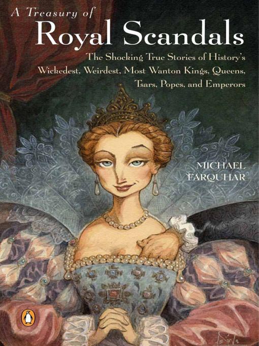 Title details for A Treasury of Royal Scandals by Michael Farquhar - Available